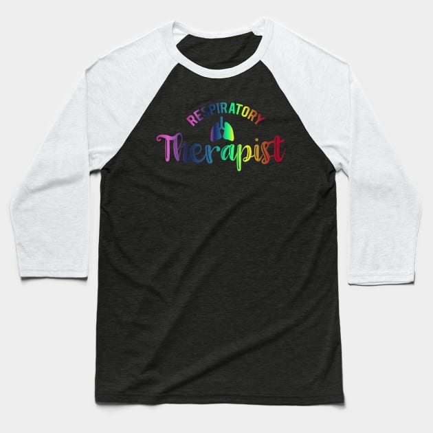 Unique Colorful Tie Dye Style Respiratory Therapist Gift Baseball T-Shirt by ScottsRed